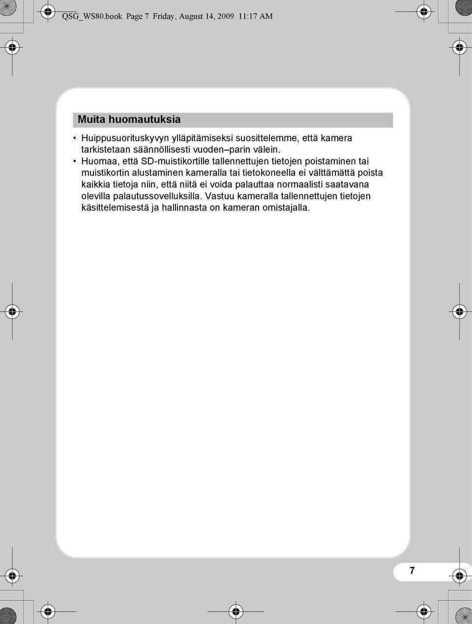 tarkistetaan säännöllisesti vuoden parin välein.