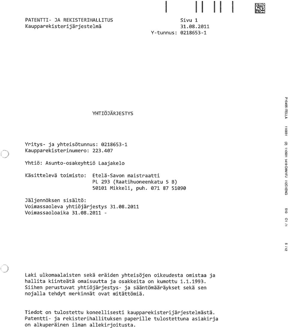 8.211 - c-n Laki ulkomaalaisten sekä eräiden yhteisöjen oikeudesta omistaa ja hallita kiinteätä omaisuutta ja osakkeita on kumottu 1.1.1993.