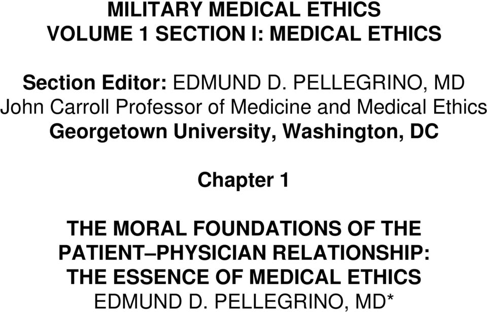 PELLEGRINO, MD John Carroll Professor of Medicine and Medical Ethics Georgetown