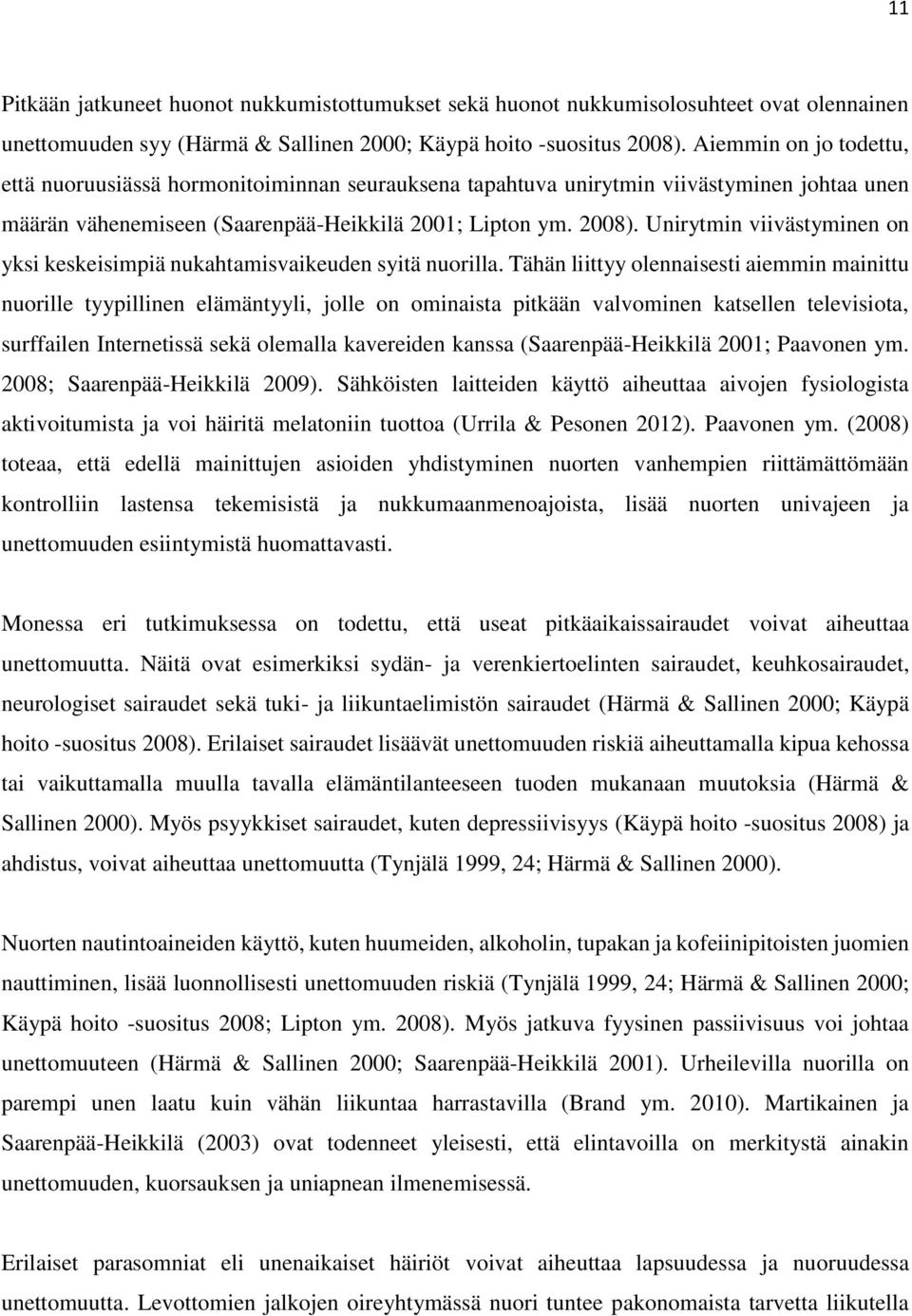 Unirytmin viivästyminen on yksi keskeisimpiä nukahtamisvaikeuden syitä nuorilla.