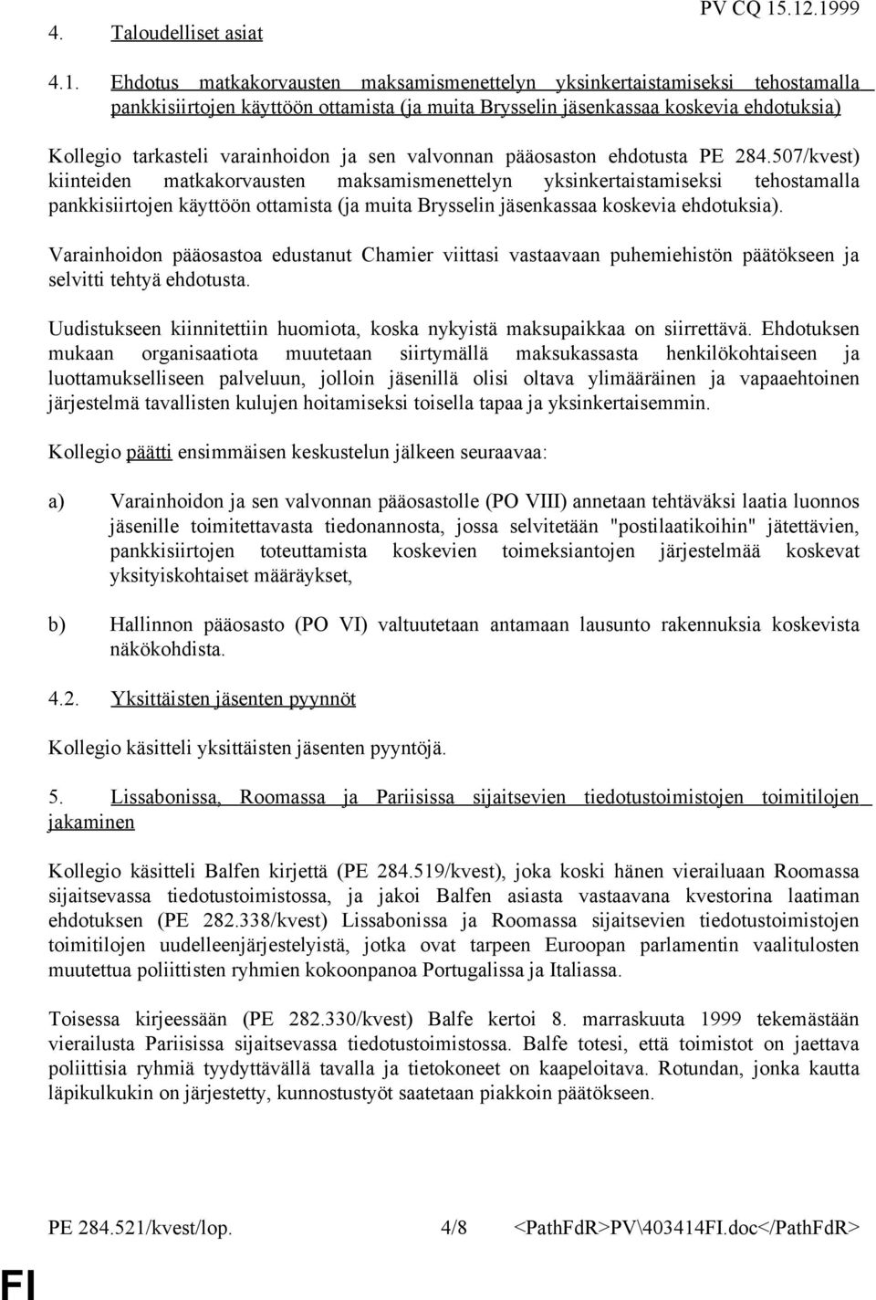 varainhoidon ja sen valvonnan pääosaston ehdotusta PE 284.