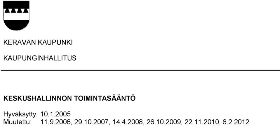 Hyväksytty: 10.1.2005 Muutettu: 11.9.