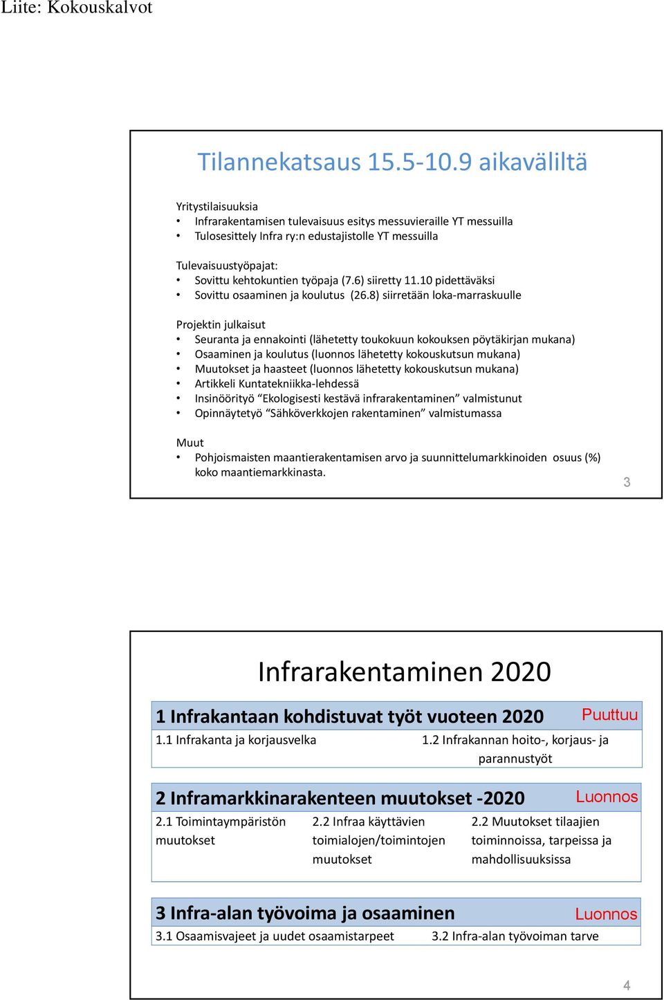 työpaja (7.6) siiretty 11.10 pidettäväksi Sovittu osaaminen ja koulutus (26.