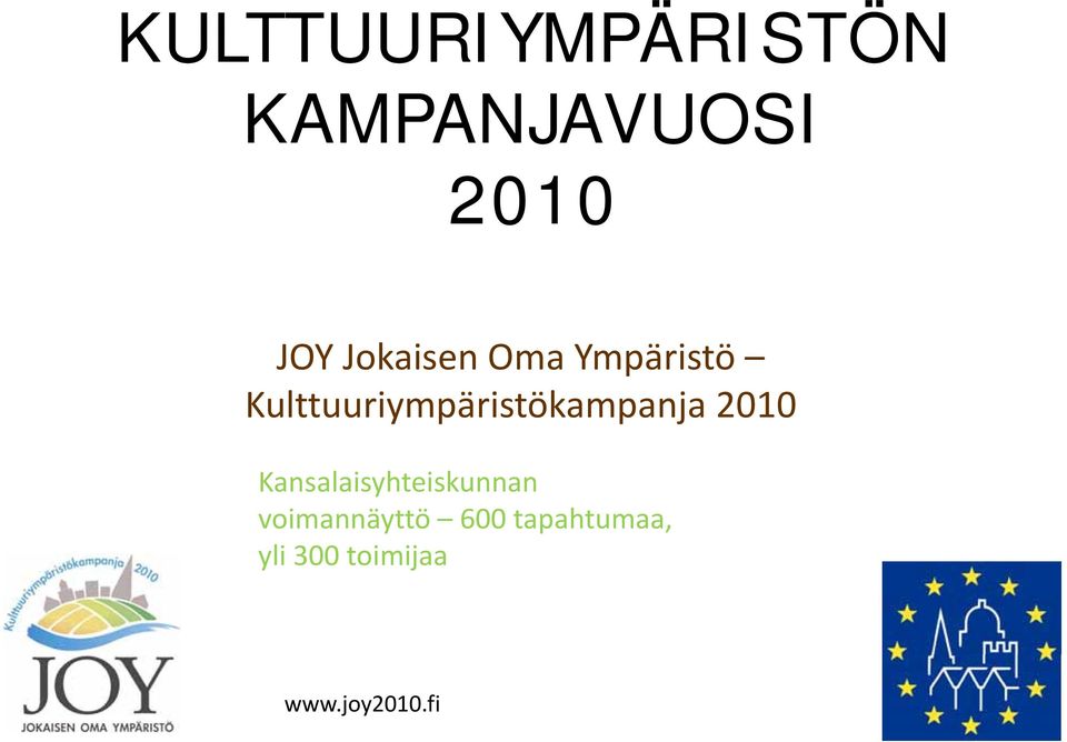 Kulttuuriympäristökampanja 2010