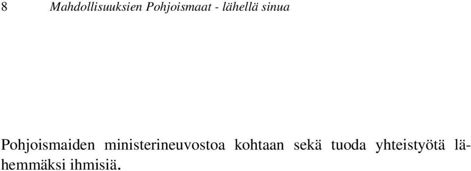 ministerineuvostoa kohtaan sekä