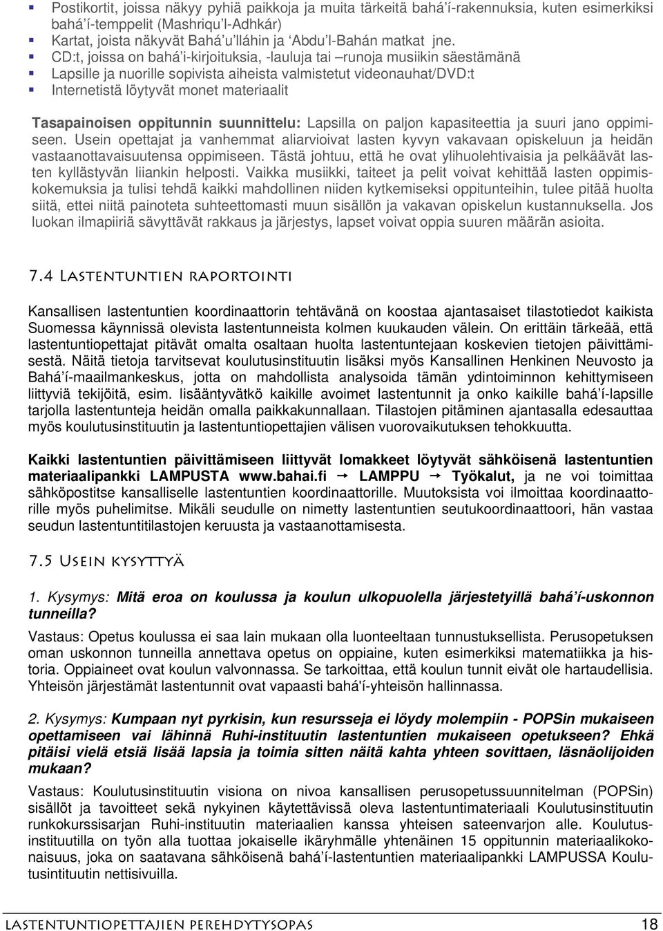 Tasapainoisen oppitunnin suunnittelu: Lapsilla on paljon kapasiteettia ja suuri jano oppimiseen.