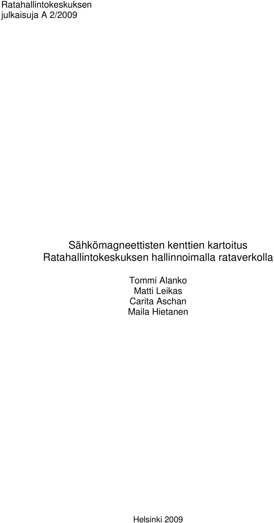 Ratahallintokeskuksen hallinnoimalla rataverkolla