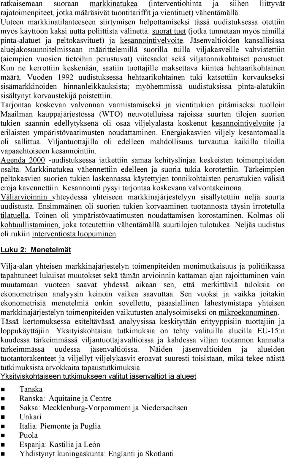 peltokasvituet) ja kesannointivelvoite.