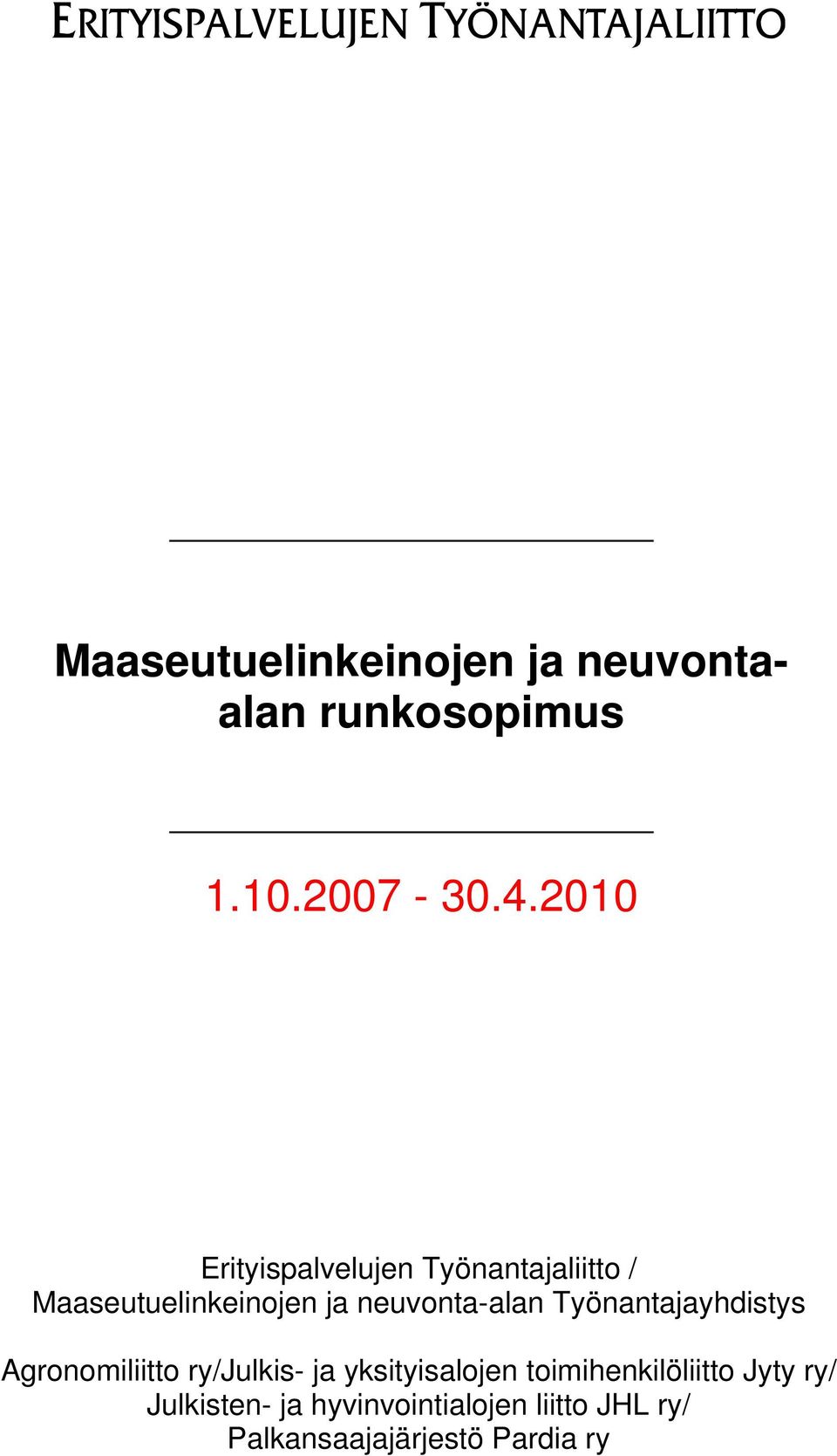 neuvonta-alan Työnantajayhdistys Agronomiliitto ry/julkis- ja yksityisalojen