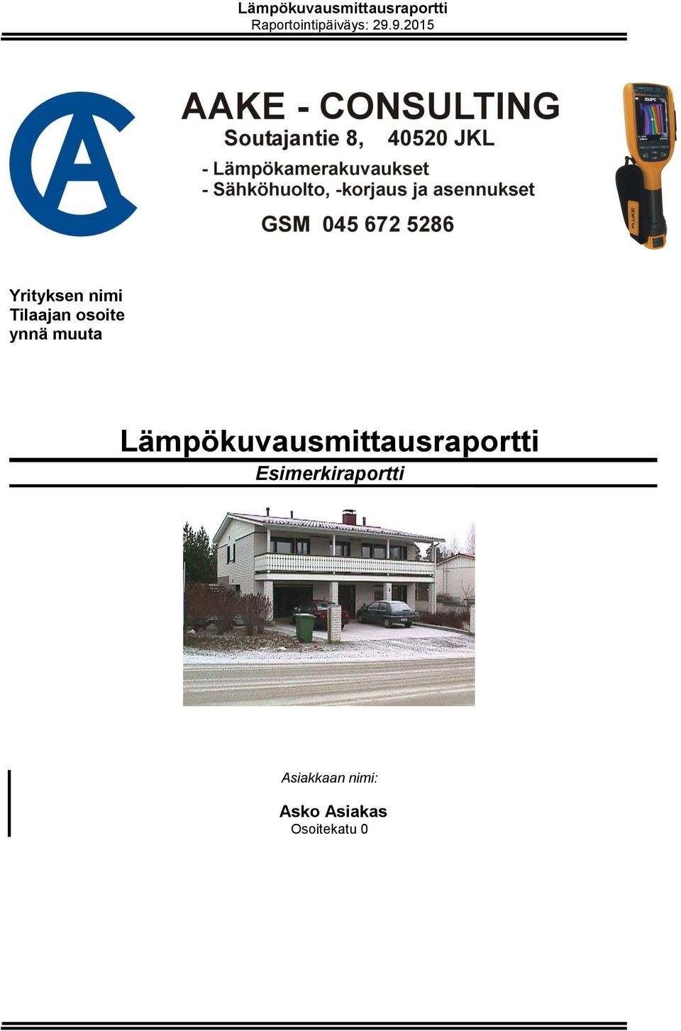 Asiakkaan nimi: