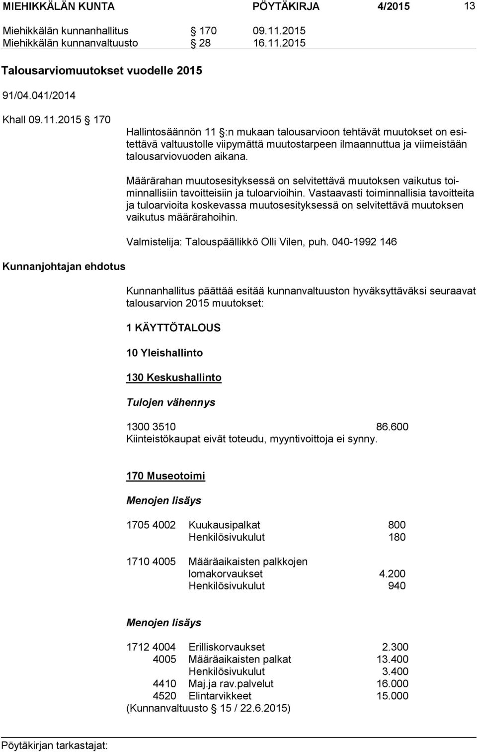 2015 Talousarviomuutokset vuodelle 2015 91/04.041/2014 Khall 09.11.