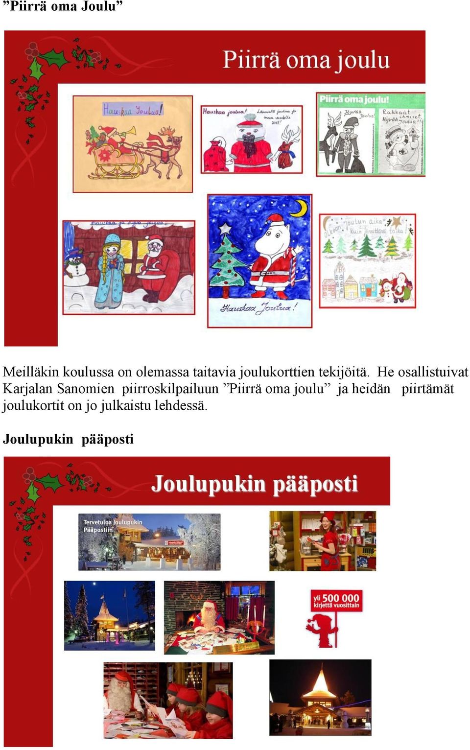 He osallistuivat Karjalan Sanomien piirroskilpailuun