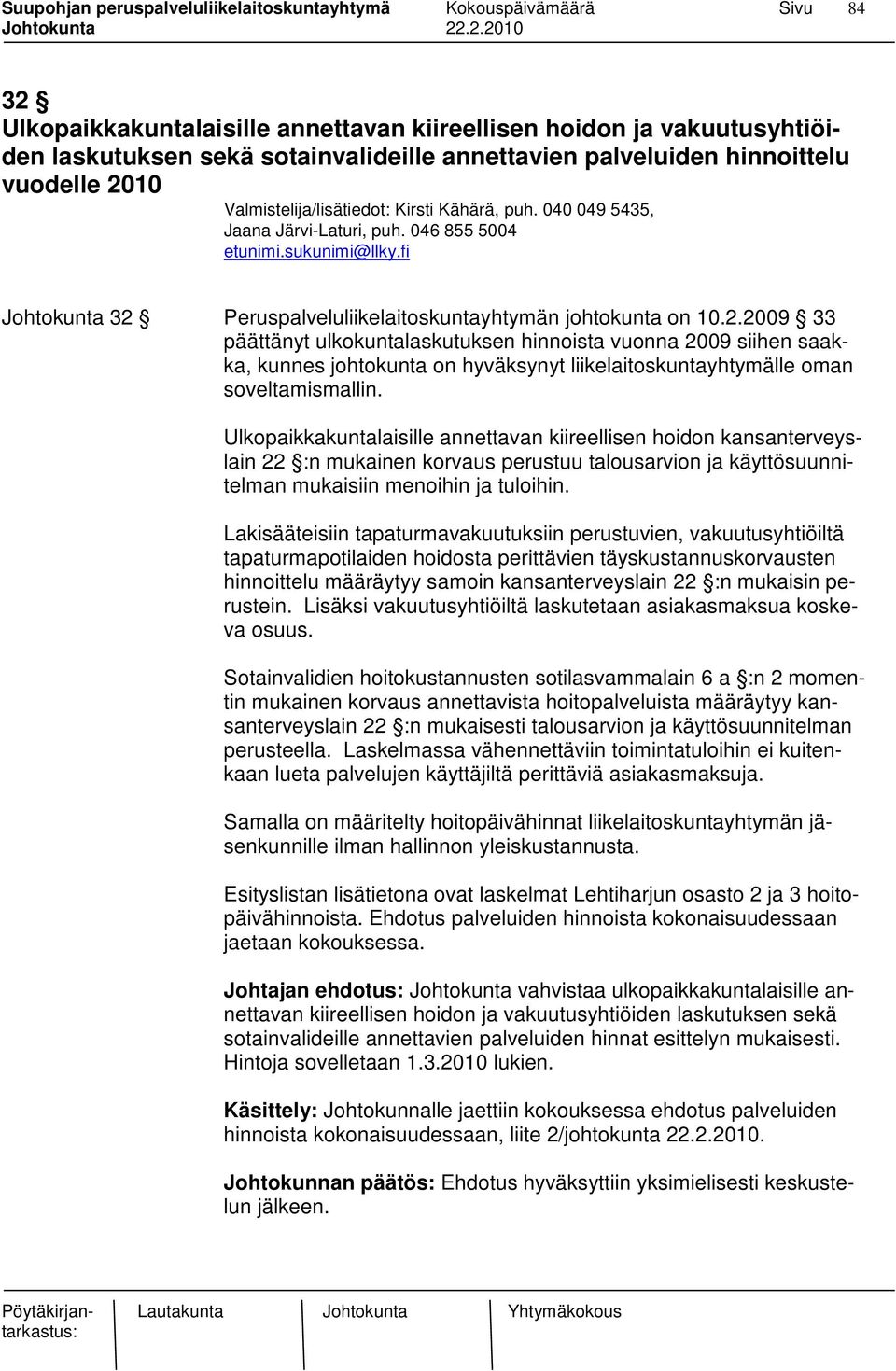 Peruspalveluliikelaitoskuntayhtymän johtokunta on 10.2.