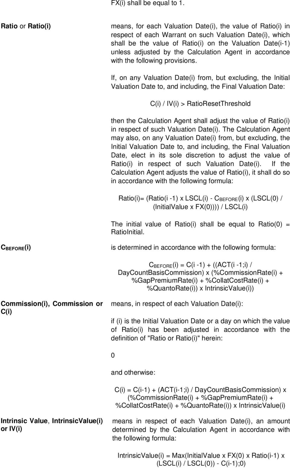 adjusted by the Calculation Agent in accordance with the following provisions.