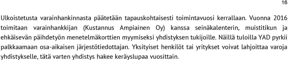 päihdetyön menetelmäkorttien myymiseksi yhdistyksen tukijoille.