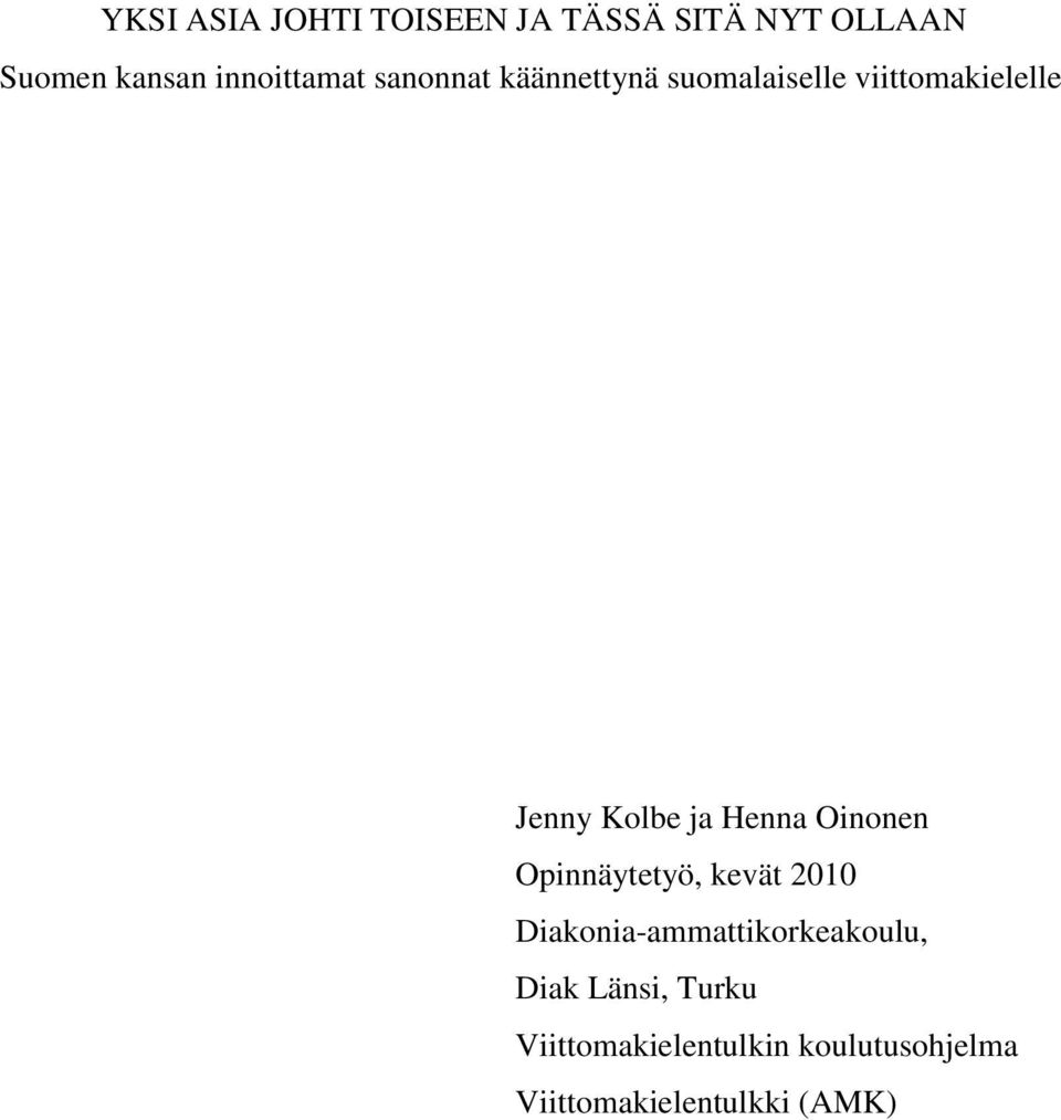 Kolbe ja Henna Oinonen Opinnäytetyö, kevät 2010