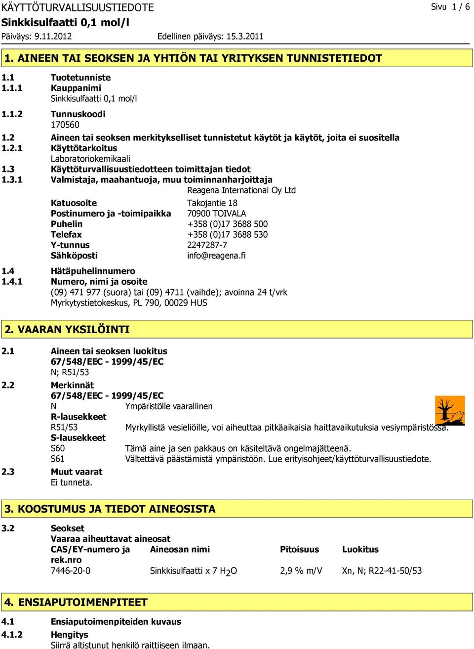 Käyttöturvallisuustiedotteen toimittajan tiedot 1.3.