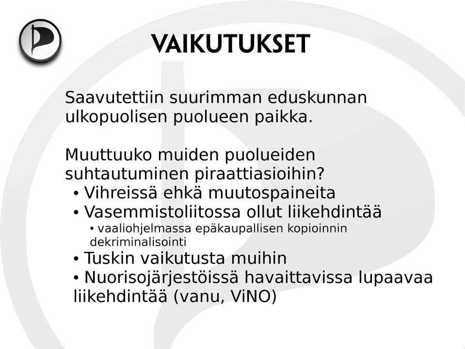 Vihreissä ehkä muutospaineita Vasemmistoliitossa ollut liikehdintää vaaliohjelmassa
