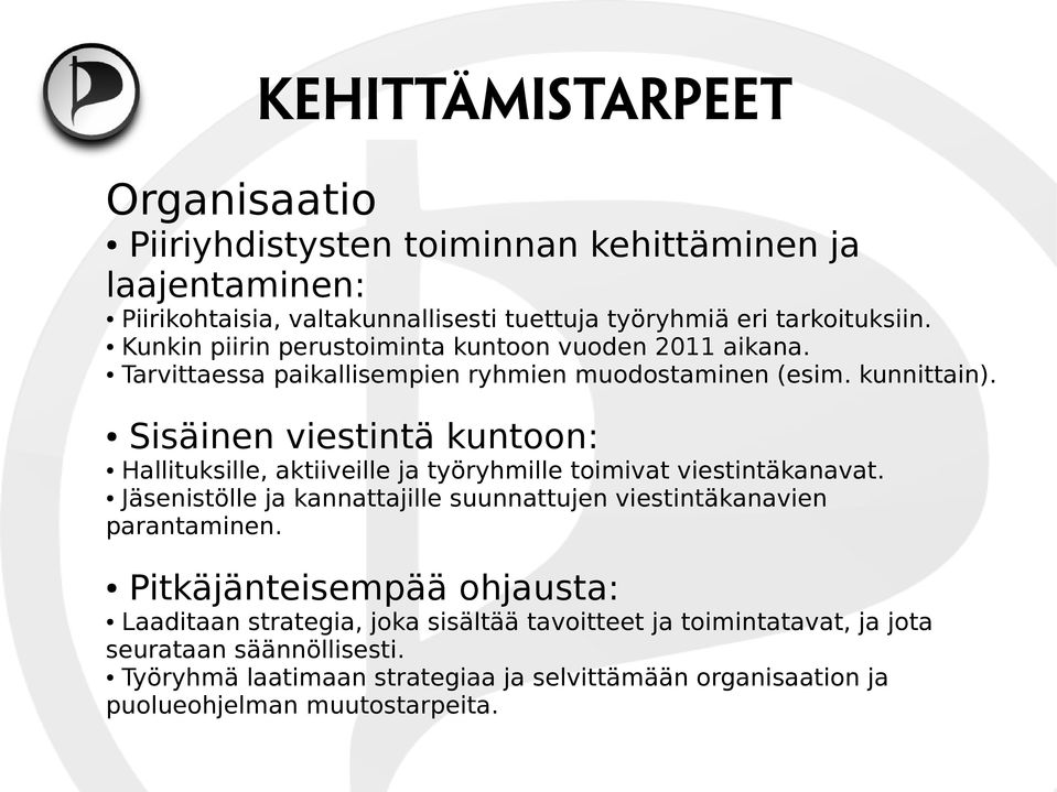 Sisäinen viestintä kuntoon: Hallituksille, aktiiveille ja työryhmille toimivat viestintäkanavat.