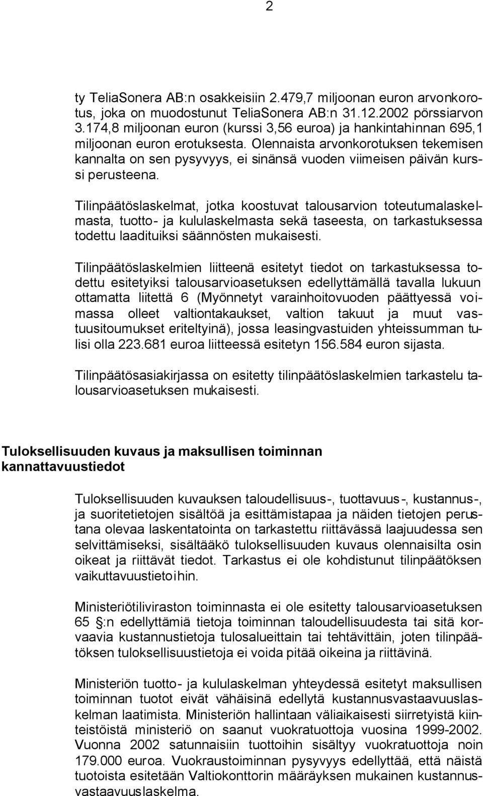 Olennaista arvonkorotuksen tekemisen kannalta on sen pysyvyys, ei sinänsä vuoden viimeisen päivän kurssi perusteena.