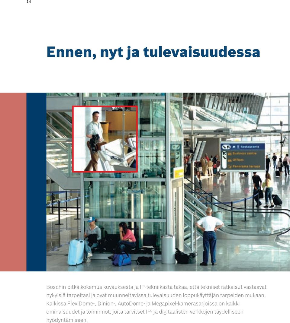 loppukäyttäjän tarpeiden mukaan.