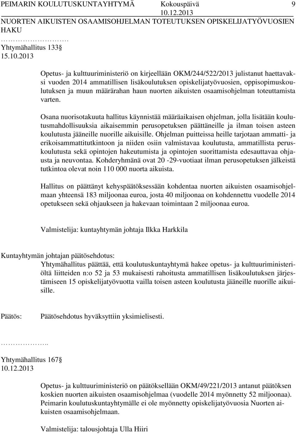haun nuorten aikuisten osaamisohjelman toteuttamista varten.