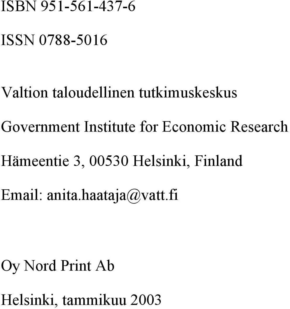 Economic Research Hämeentie 3, 00530 Helsinki, Finland