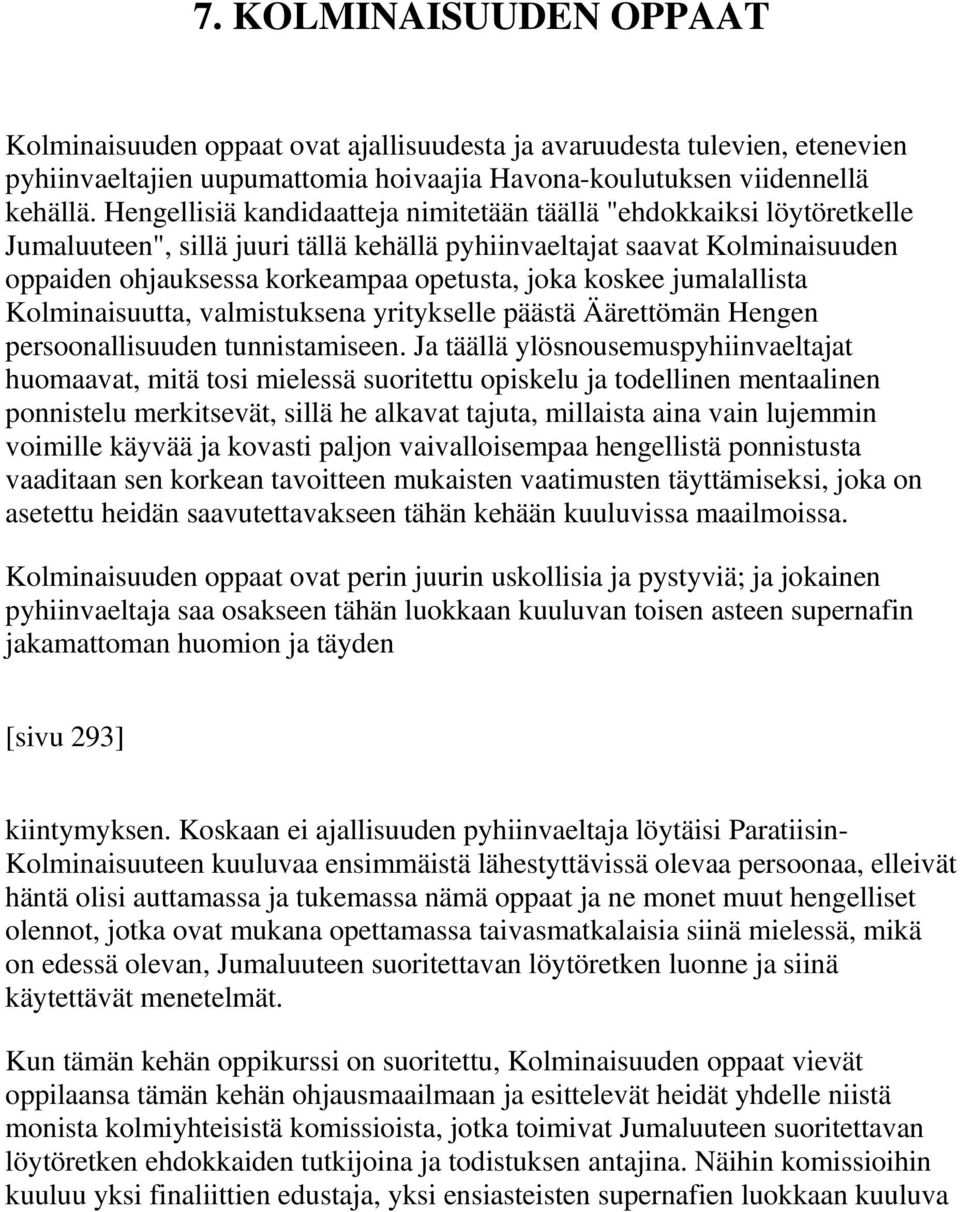 koskee jumalallista Kolminaisuutta, valmistuksena yritykselle päästä Äärettömän Hengen persoonallisuuden tunnistamiseen.