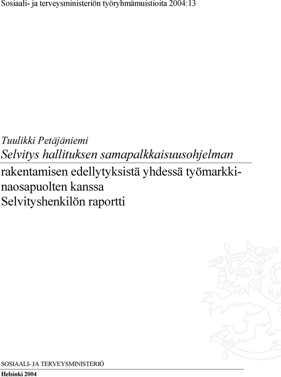 samapalkkaisuusohjelman rakentamisen edellytyksistä yhdessä