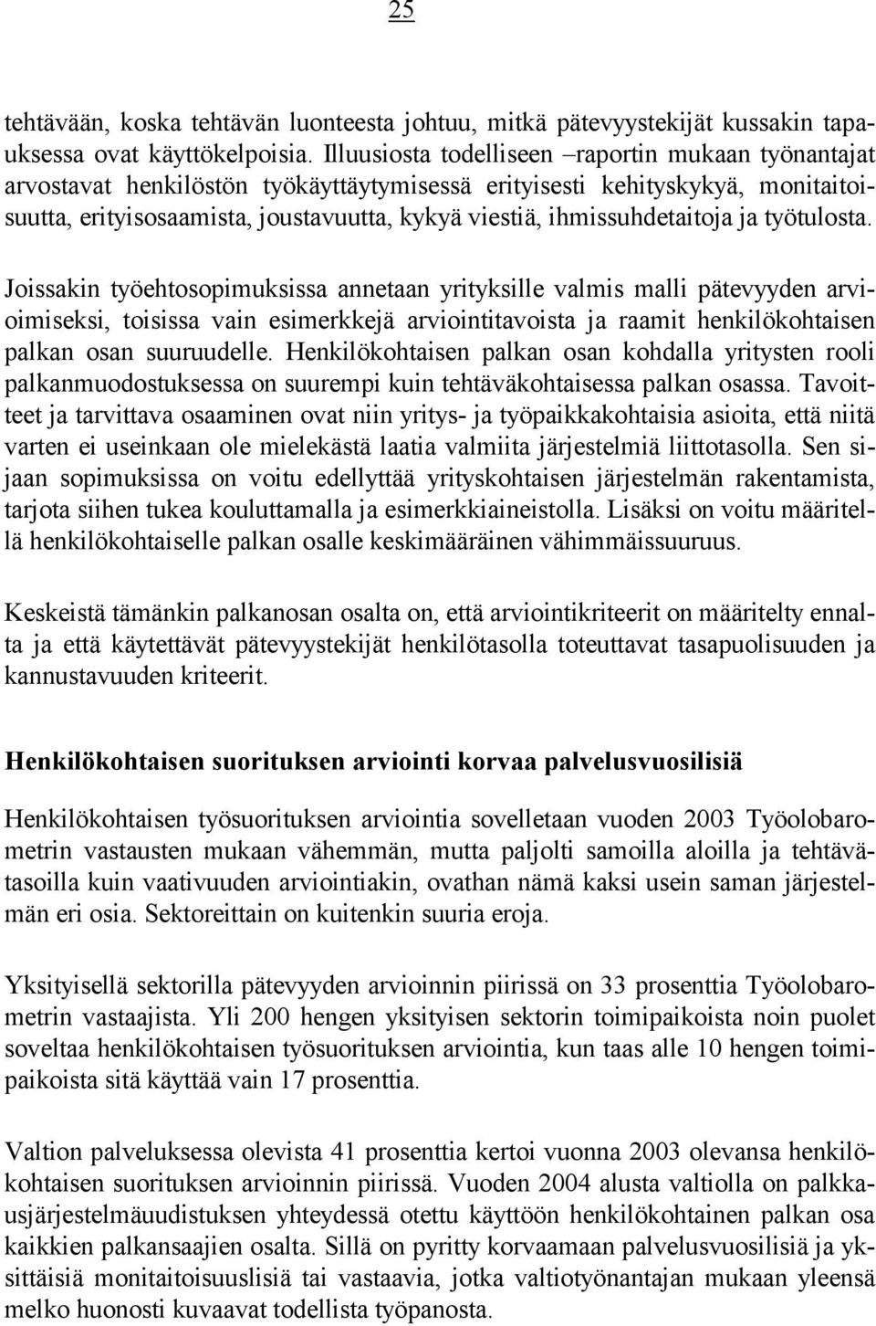 ihmissuhdetaitoja ja työtulosta.
