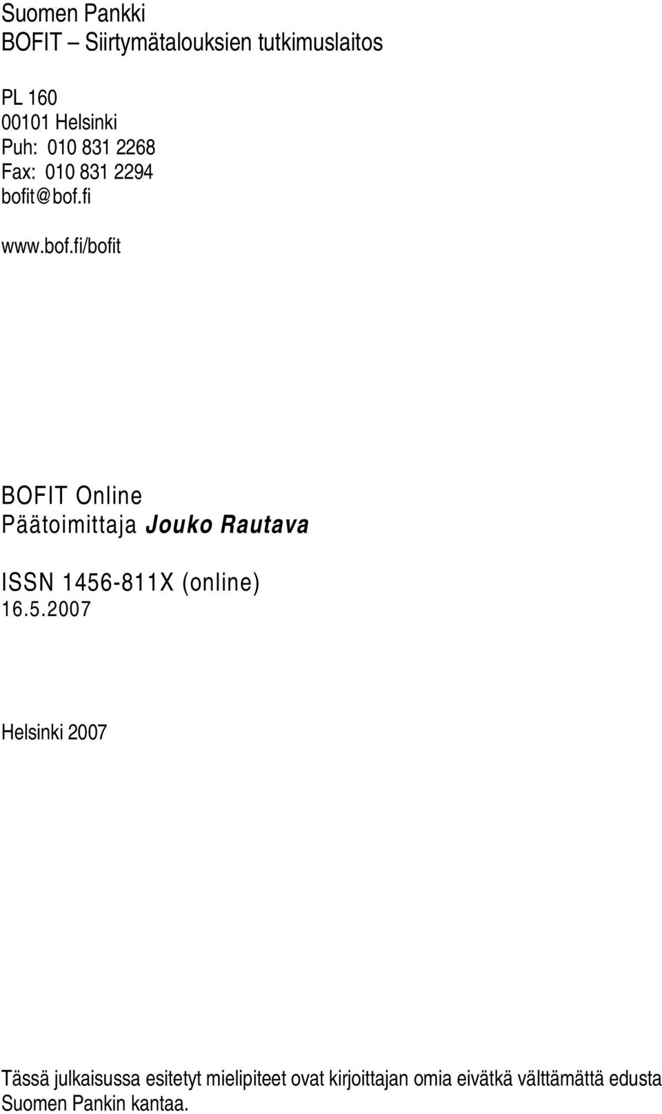 fi BOFIT Online Päätoimittaja Jouko Rautava ISSN 1456