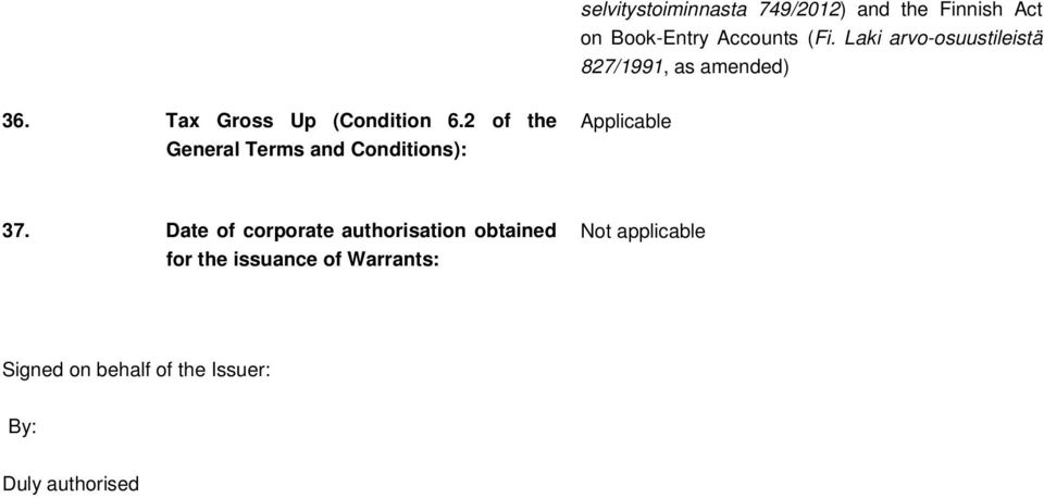2 of the General Terms and Conditions): Applicable 37.