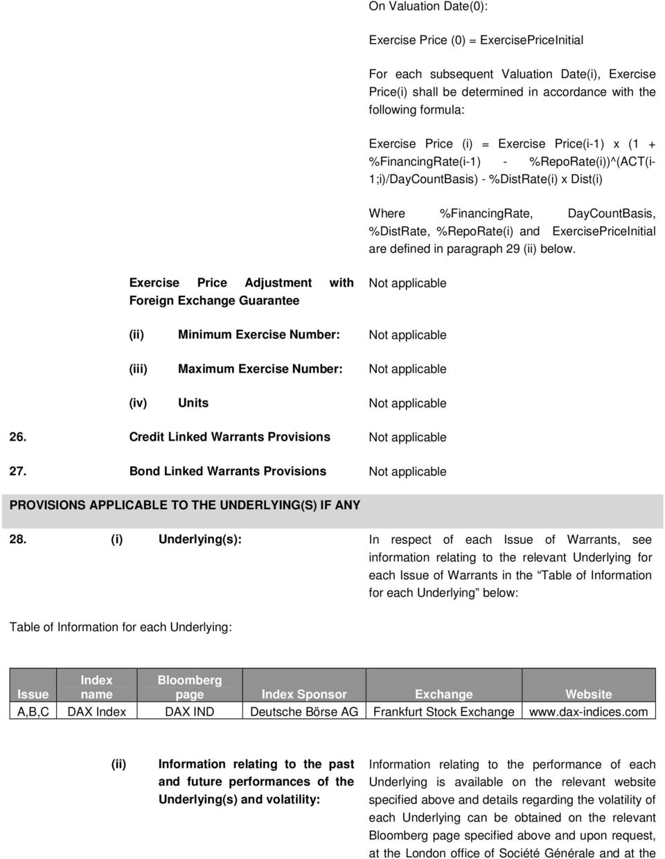 ExercisePriceInitial are defined in paragraph 29 (ii) below.