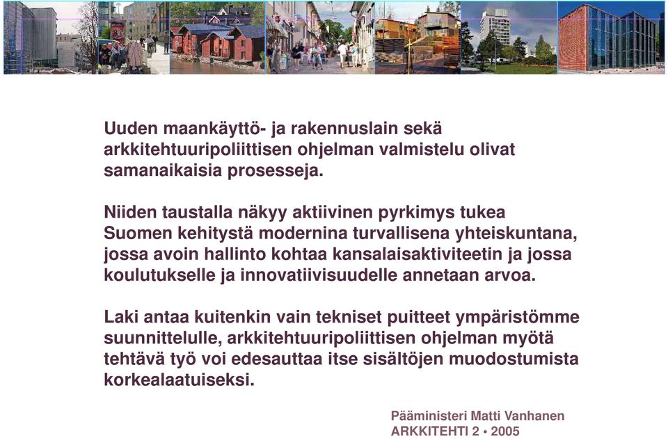 kansalaisaktiviteetin kti it ja jossa koulutukselle ja innovatiivisuudelle annetaan arvoa.