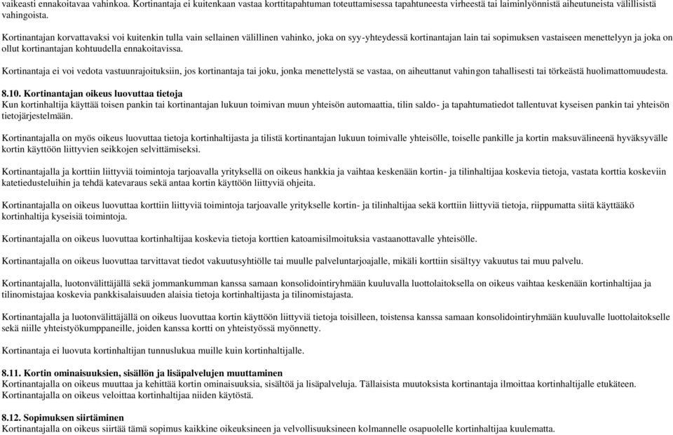 kohtuudella ennakoitavissa.