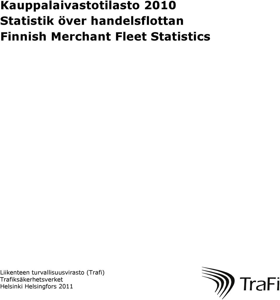Statistics Liikenteen turvallisuusvirasto