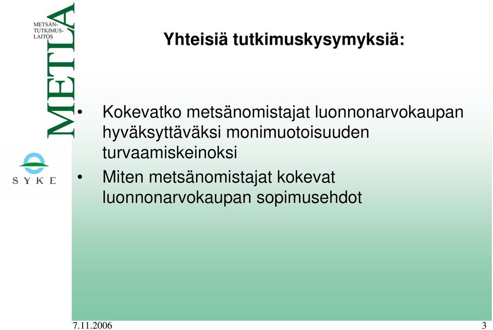 hyväksyttäväksi monimuotoisuuden