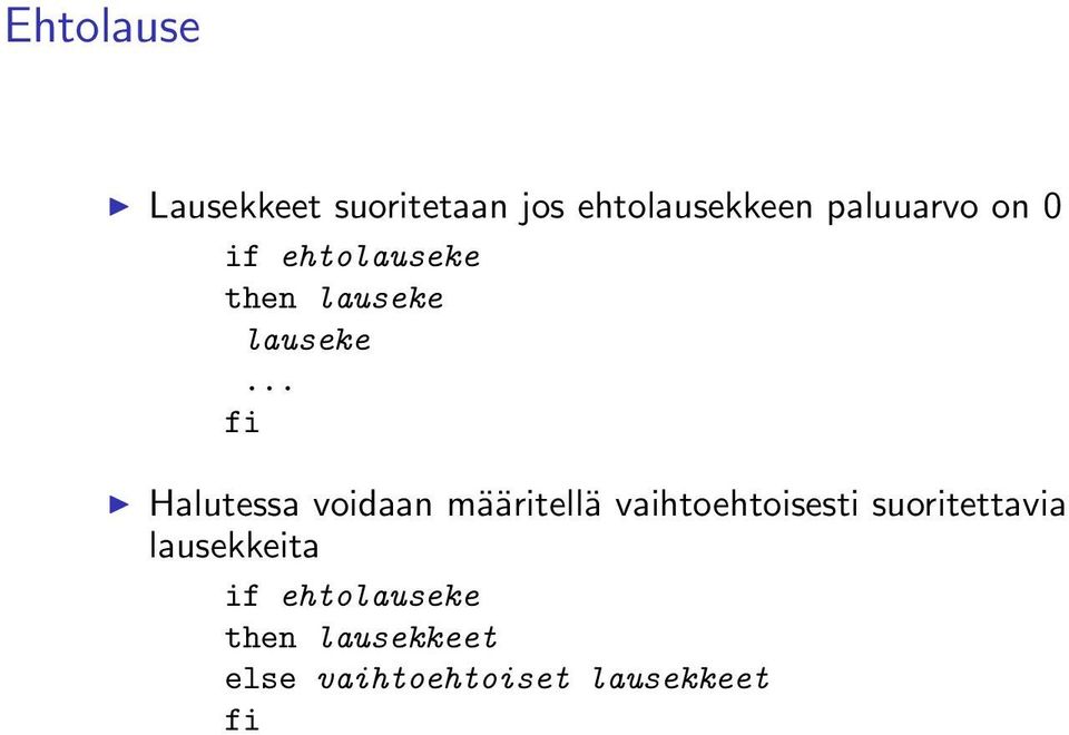 .. fi Halutessa voidaan määritellä vaihtoehtoisesti