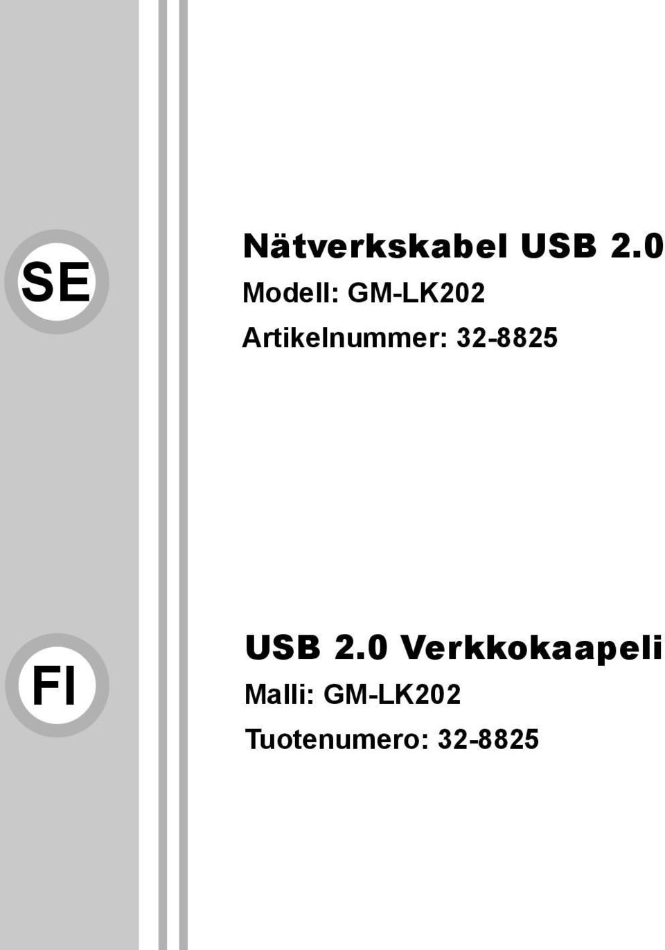 Artikelnummer: 32-8825 FI USB 2.