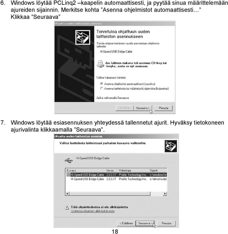 Merkitse kohta Asenna ohjelmistot automaattisesti Klikkaa Seuraava 7.