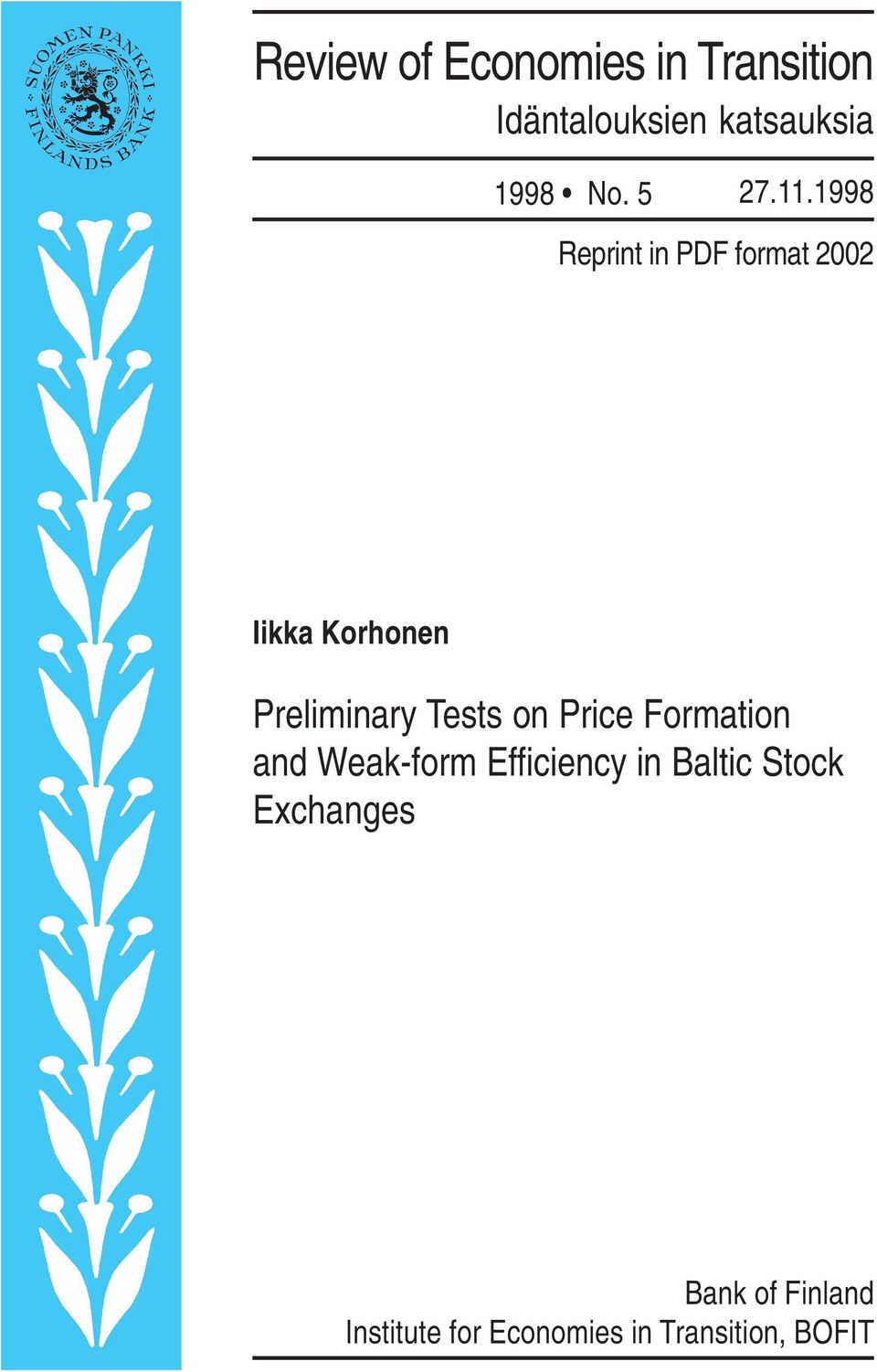 1998 Reprint in PDF format 2002 Iikka Korhonen Preliminary Tests on