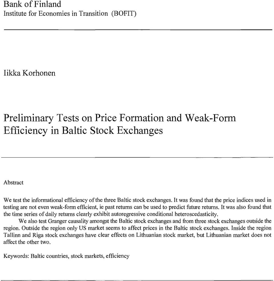 It was also found that the time series of daily returns clearly exhibit autoregressive conditional heteroscedasticity.