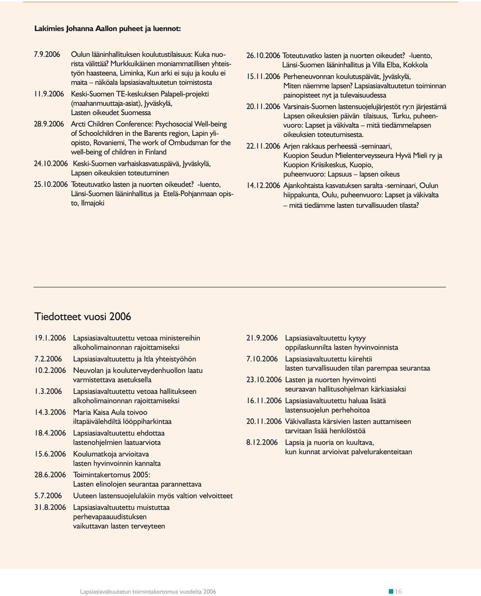 2006 Keski-Suomen TE-keskuksen Palapeli-projekti (maahanmuuttaja-asiat), Jyväskylä, Lasten oikeudet Suomessa 28.9.