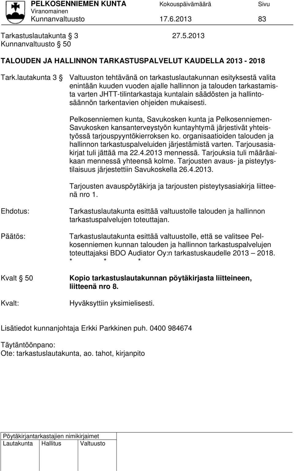 hallintosäännön tarkentavien ohjeiden mukaisesti.