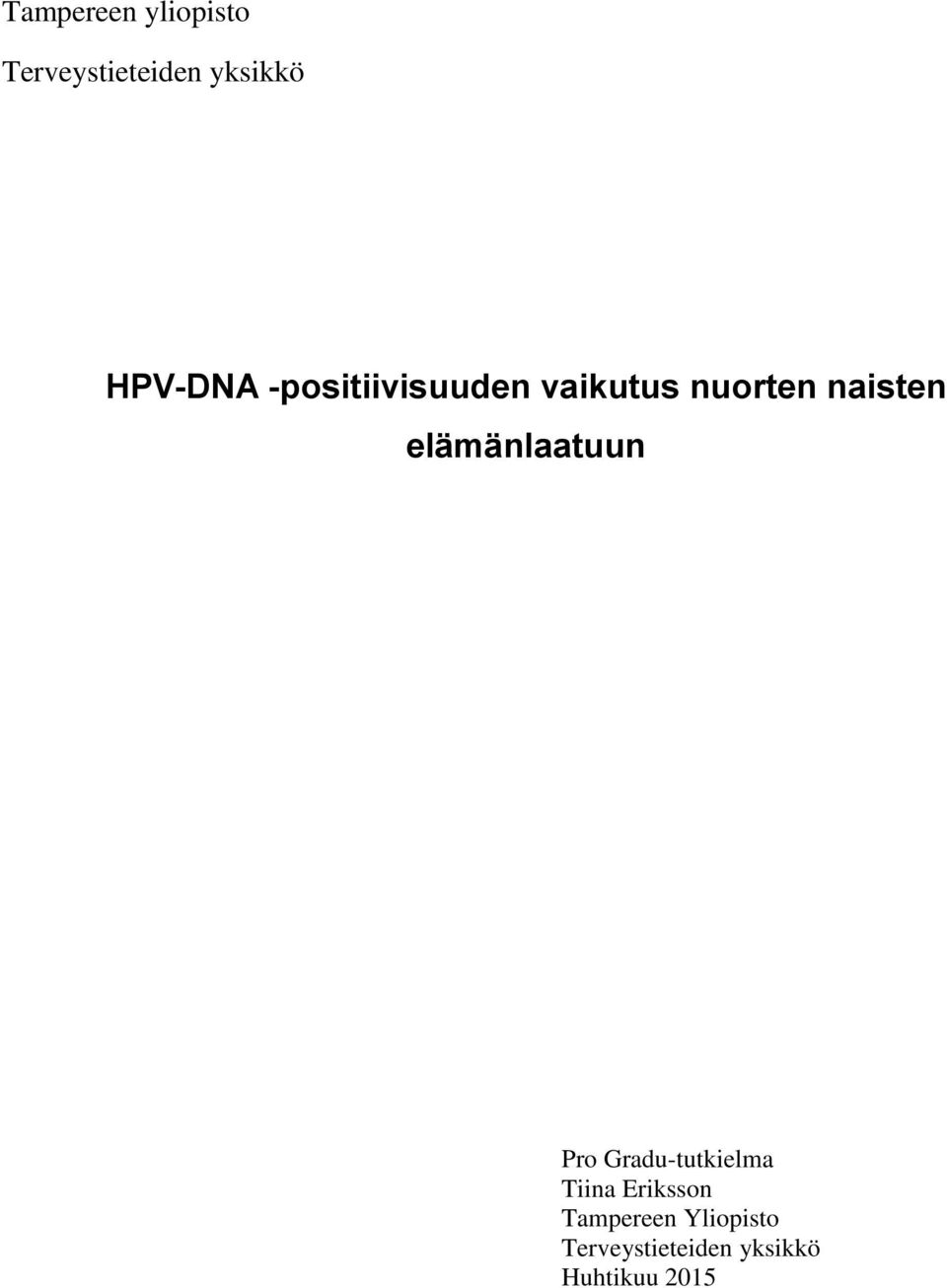 elämänlaatuun Pro Gradu-tutkielma Tiina Eriksson