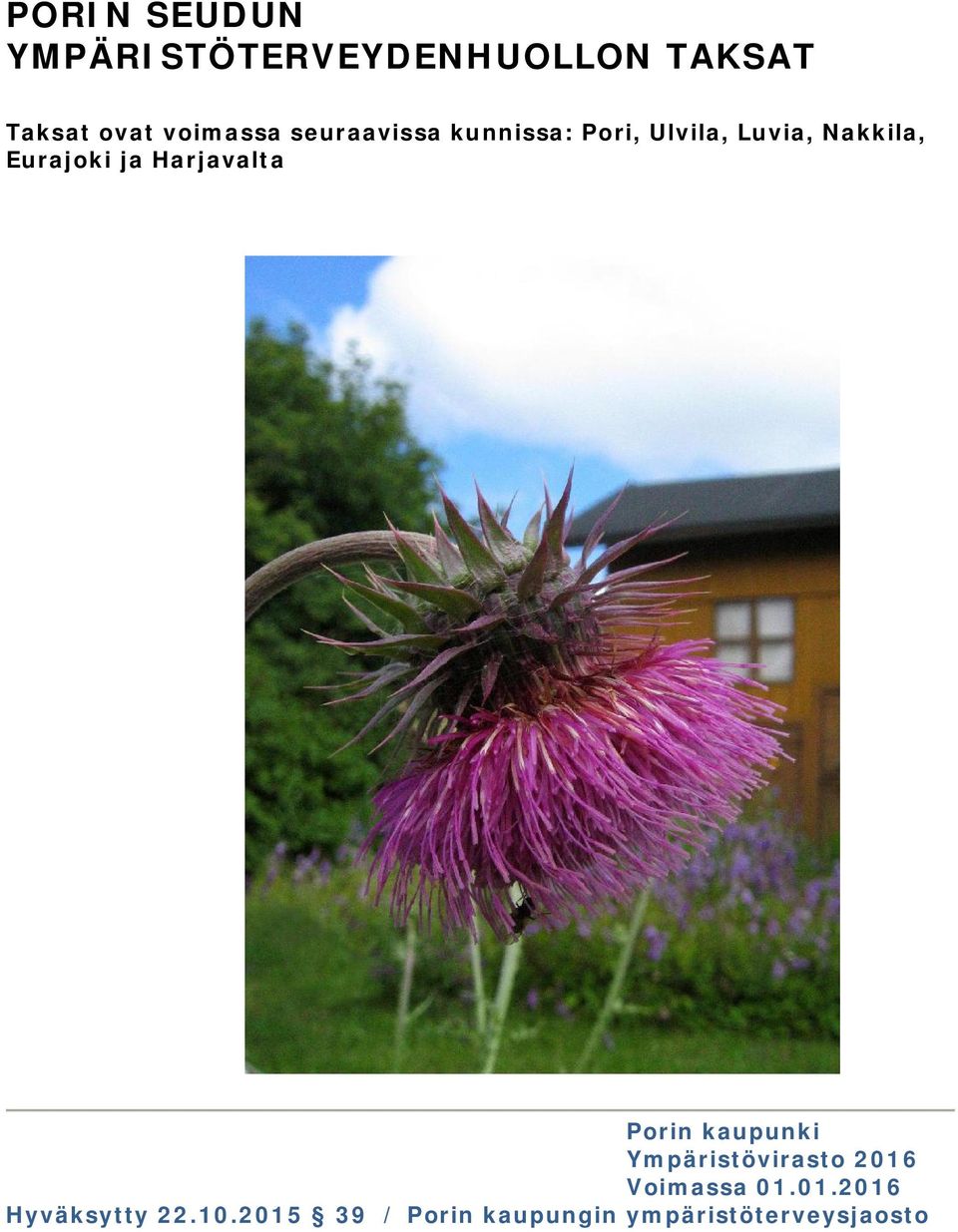 Eurajoki ja Harjavalta Porin kaupunki Ympäristövirasto 2016