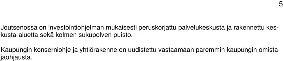 keskusta-aluetta sekä kolmen sukupolven puisto.