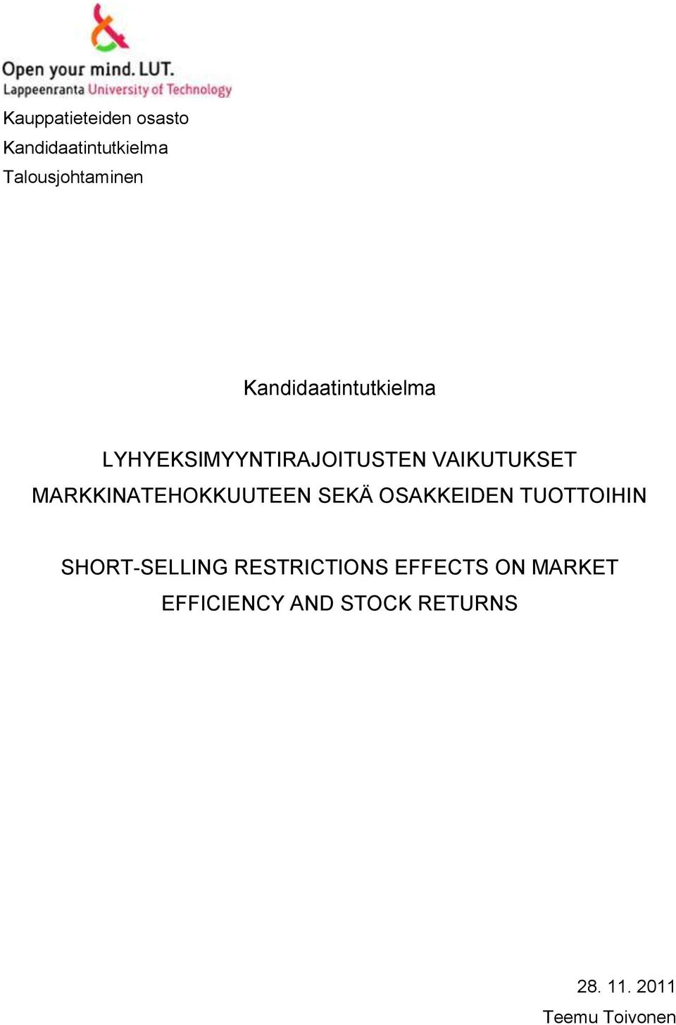 MARKKINATEHOKKUUTEEN SEKÄ OSAKKEIDEN TUOTTOIHIN SHORT-SELLING