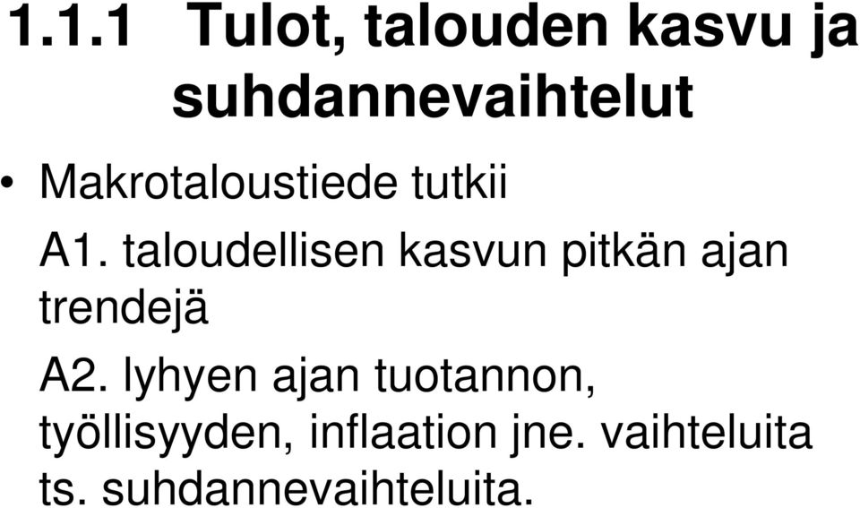 taloudellisen kasvun pitkän ajan trendejä A2.