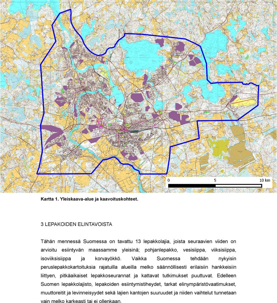 viiksisiippa, isoviiksisiippa ja korvayökkö.